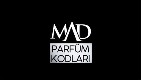 MAD Parfüm Kodları (Güncel Liste) .